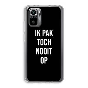 CaseCompany Ik pak nooit op - Zwart: Xiaomi Redmi Note 10S Transparant Hoesje