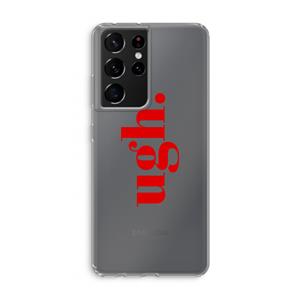 CaseCompany Ugh: Samsung Galaxy S21 Ultra Transparant Hoesje