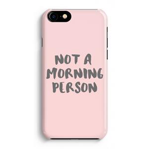 CaseCompany Morning person: iPhone 8 Volledig Geprint Hoesje