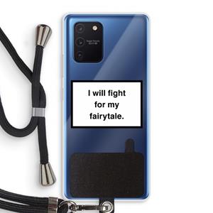 CaseCompany Fight for my fairytale: Samsung Galaxy Note 10 Lite Transparant Hoesje met koord