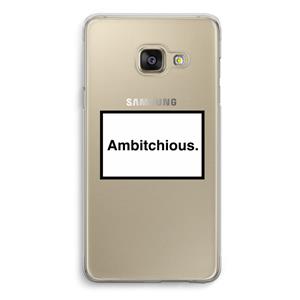 CaseCompany Ambitchious: Samsung A3 (2017) Transparant Hoesje