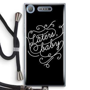 CaseCompany Laters, baby: Sony Xperia XZ1 Transparant Hoesje met koord