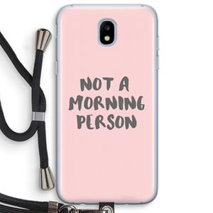 CaseCompany Morning person: Samsung Galaxy J5 (2017) Transparant Hoesje met koord
