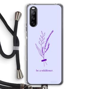 CaseCompany Be a wildflower: Sony Sony Xperia 10 III Transparant Hoesje met koord