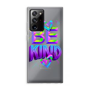 CaseCompany Be Kind: Samsung Galaxy Note 20 Ultra / Note 20 Ultra 5G Transparant Hoesje