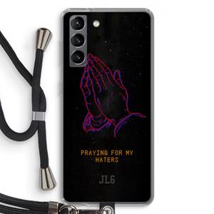 CaseCompany Praying For My Haters: Samsung Galaxy S21 Transparant Hoesje met koord