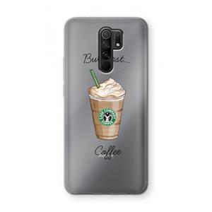 CaseCompany But first coffee: Xiaomi Redmi 9 Transparant Hoesje