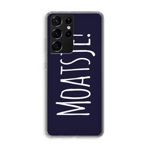 CaseCompany Moatsje!: Samsung Galaxy S21 Ultra Transparant Hoesje