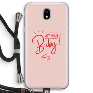 CaseCompany Not Your Baby: Samsung Galaxy J5 (2017) Transparant Hoesje met koord