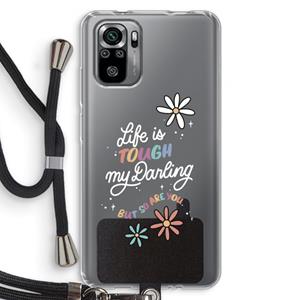 CaseCompany Tough Life: Xiaomi Redmi Note 10S Transparant Hoesje met koord