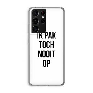 CaseCompany Ik pak nooit op: Samsung Galaxy S21 Ultra Transparant Hoesje