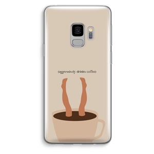CaseCompany Aggressively drinks coffee: Samsung Galaxy S9 Transparant Hoesje