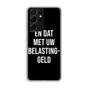 CaseCompany Belastinggeld - Zwart: Samsung Galaxy S21 Ultra Transparant Hoesje