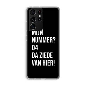 CaseCompany Da ziede van hier - Zwart: Samsung Galaxy S21 Ultra Transparant Hoesje