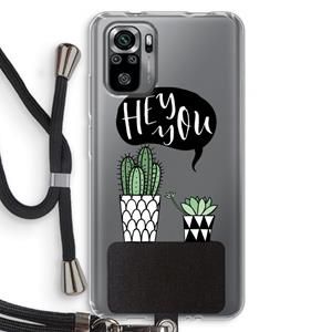 CaseCompany Hey you cactus: Xiaomi Redmi Note 10S Transparant Hoesje met koord