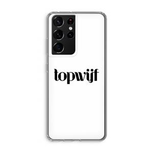 CaseCompany Topwijf Wit: Samsung Galaxy S21 Ultra Transparant Hoesje