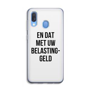 CaseCompany Belastinggeld: Samsung Galaxy A40 Transparant Hoesje