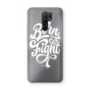CaseCompany Born to Fight: Xiaomi Redmi 9 Transparant Hoesje