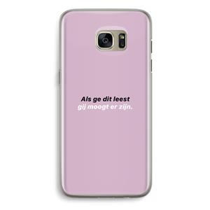 CaseCompany gij moogt er zijn: Samsung Galaxy S7 Edge Transparant Hoesje