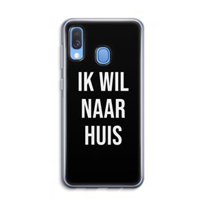 CaseCompany Ik wil naar huis - Zwart: Samsung Galaxy A40 Transparant Hoesje