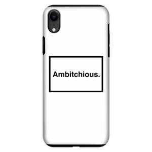 CaseCompany Ambitchious: iPhone XR Tough Case