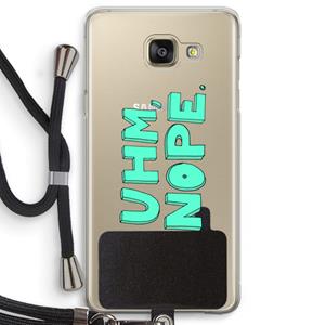 CaseCompany UHM, NOPE.: Samsung Galaxy A5 (2016) Transparant Hoesje met koord