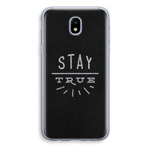 CaseCompany Stay true: Samsung Galaxy J5 (2017) Transparant Hoesje