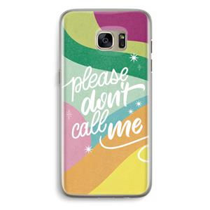CaseCompany Don't call: Samsung Galaxy S7 Edge Transparant Hoesje