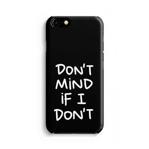 CaseCompany Don't Mind: iPhone 8 Volledig Geprint Hoesje