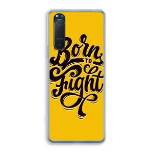 CaseCompany Born to Fight: Sony Xperia 5 II Transparant Hoesje