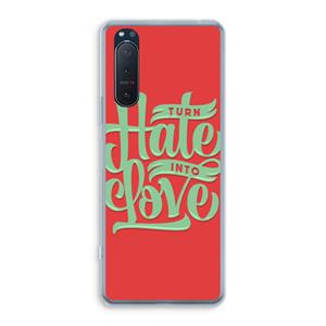 CaseCompany Turn hate into love: Sony Xperia 5 II Transparant Hoesje