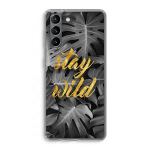 CaseCompany Stay wild: Samsung Galaxy S21 Transparant Hoesje