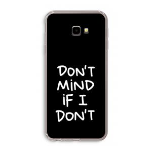 CaseCompany Don't Mind: Samsung Galaxy J4 Plus Transparant Hoesje