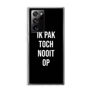 CaseCompany Ik pak nooit op - Zwart: Samsung Galaxy Note 20 Ultra / Note 20 Ultra 5G Transparant Hoesje