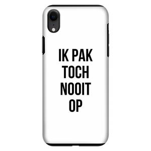 CaseCompany Ik pak nooit op: iPhone XR Tough Case