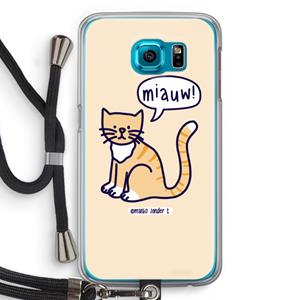 CaseCompany Miauw: Samsung Galaxy S6 Transparant Hoesje met koord