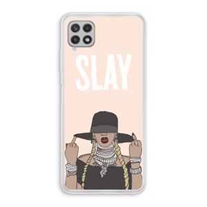 CaseCompany Slay All Day: Samsung Galaxy A22 4G Transparant Hoesje