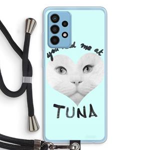 CaseCompany You had me at tuna: Samsung Galaxy A52 Transparant Hoesje met koord