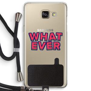 CaseCompany Whatever: Samsung Galaxy A5 (2016) Transparant Hoesje met koord
