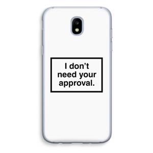 CaseCompany Don't need approval: Samsung Galaxy J5 (2017) Transparant Hoesje