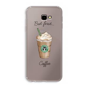 CaseCompany But first coffee: Samsung Galaxy J4 Plus Transparant Hoesje