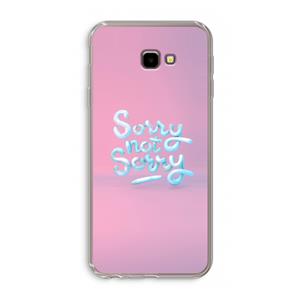 CaseCompany Sorry not sorry: Samsung Galaxy J4 Plus Transparant Hoesje