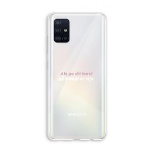 CaseCompany gij moogt er zijn: Galaxy A51 4G Transparant Hoesje