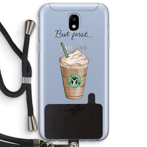 CaseCompany But first coffee: Samsung Galaxy J5 (2017) Transparant Hoesje met koord