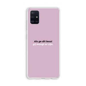 CaseCompany gij moogt er zijn: Galaxy A51 4G Transparant Hoesje