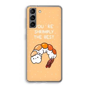 CaseCompany You're Shrimply The Best: Samsung Galaxy S21 Transparant Hoesje