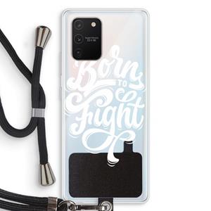 CaseCompany Born to Fight: Samsung Galaxy S10 Lite Transparant Hoesje met koord