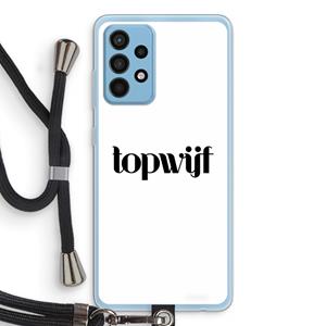 CaseCompany Topwijf Wit: Samsung Galaxy A52 Transparant Hoesje met koord