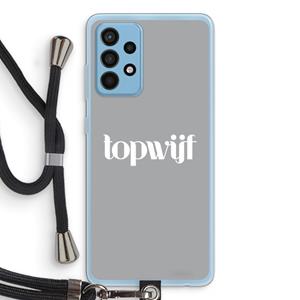 CaseCompany Topwijf Grijs Wit: Samsung Galaxy A52 Transparant Hoesje met koord