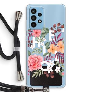 CaseCompany Hello in flowers: Samsung Galaxy A52 Transparant Hoesje met koord
